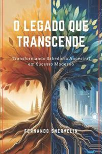 O Legado Que Transcende
