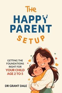The Happy Parent Setup