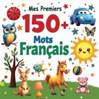 Mes Premiers +150 Mots Français