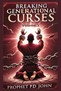 Breaking Generational Curses - Volume 1