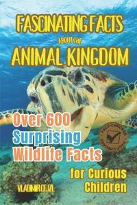 Fascinating Facts About the Animal Kingdom