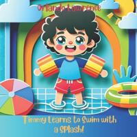 Timmy Learns to Swim with a Splash!