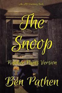 The Snoop (Rubber Pants Version)