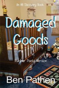 Damaged Goods (Rubber Pants Version)
