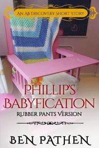 Phillip's Babyfication (Rubber Pants Version)