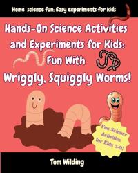 Hands-On Science Activities and Experiments for Kids