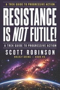 Resistance is NOT Futile!
