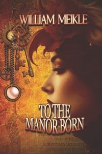 To the Manor Born