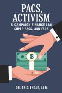PACs, Activism, & Campaign Finance Law