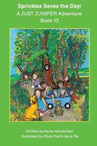 Sprinkles Saves the Day! A JUST JUNIPER Adventure Book 13