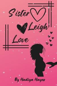 Sister Leigh Love