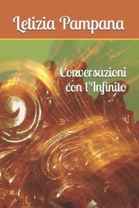 Conversazioni con l'Infinito