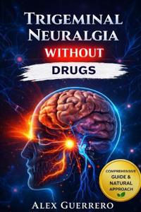 Trigeminal Neuralgia Without Drugs