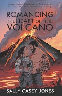 Romancing the Heart of the Volcano