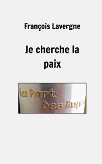 Je cherche la paix