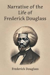 Narrative of the Life of Frederick Douglass