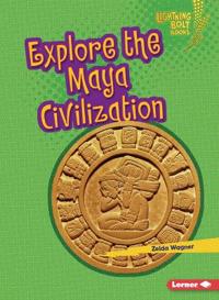 Explore the Maya Civilization