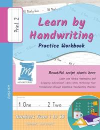 Learn by Handwriting, Practice Workbook - Numbers from 1 to 50 - Words and Numbers - Print, Level 2