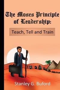 The Moses Principle of Leadership