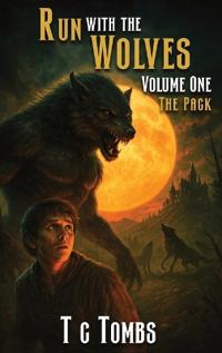 Run with the Wolves Volume One