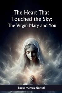 The heart that touched Heaven