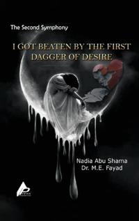 Bokomslag för "The Second Symphony I Got Beaten by the First Dagger of Desire"