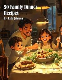 50 Family Dinner Recipes