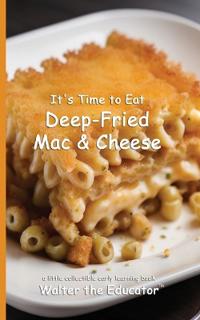 It's Time to Eat Deep-Fried Mac & Cheese