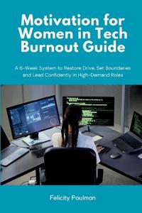Motivation for Women in Tech Burnout Guide