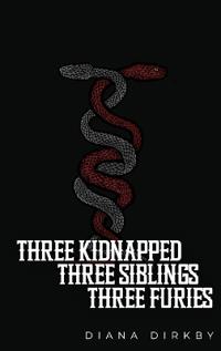 Bokomslag for "Three Kidnapped, Three Siblings, Three Furies"