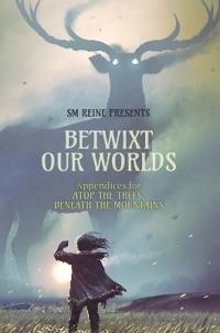 Betwixt Our Worlds