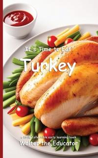 It's Time to Eat Turkey
