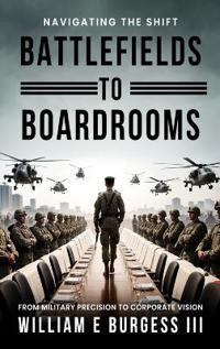 Bokomslag för "Battlefields to Boardrooms"