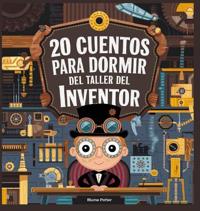 Bokomslag för "20 Cuentos Para Dormir Del Taller De Inventores"