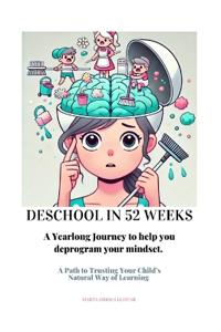 Deschool in 52 Weeks