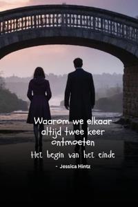 Waarom we elkaar altijd twee keer ontmoeten