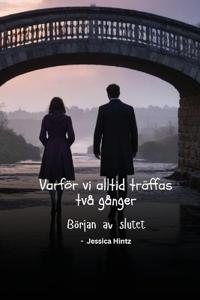 Varför vi alltid träffas två gånger