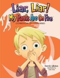Bokomslag för "Liar Liar, My Pants Are On Fire!"