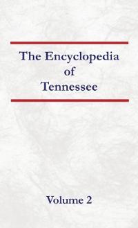 Encyclopedia of Tennessee Volume 2