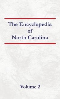 Encyclopedia of North Carolina - Volume 2