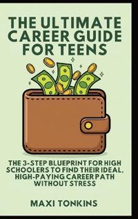 The Ultimate Career Guide For Teens