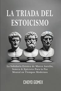 La Triada del Estoicismo
