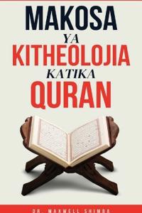 Bokomslag för "Makosa ya Kitheolojia Katika Quran"
