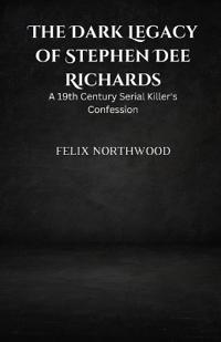 The Dark Legacy of Stephen Dee Richards