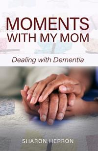 Moments With My Mom