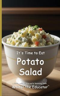 It's Time to Eat Potato Salad