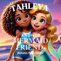 Tahleya and Her Mermaid Friend