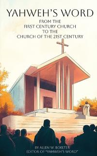 YAHWEH'S WORD From the First Century Church