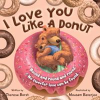 Bokomslag för "I Love You Like A Donut"