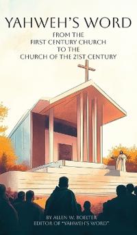 Bokomslag för "YAHWEH'S WORD From the First Century Church"